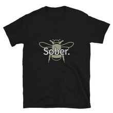 Load image into Gallery viewer, Bee Sober Unisex T-shirt